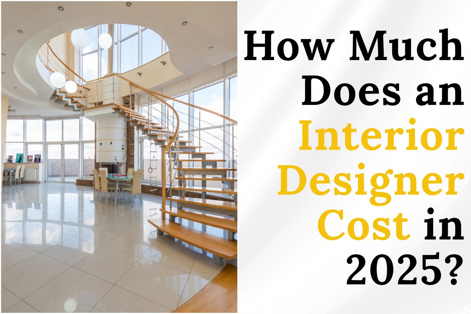 Interior Designer Cost in 2025?
